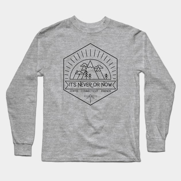 It's Never or Now Long Sleeve T-Shirt by Stars Hollow Mercantile